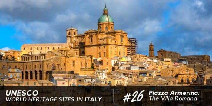 Piazza Armerina: the Villa Romana del Casale Unesco World Heritage Site since 1997